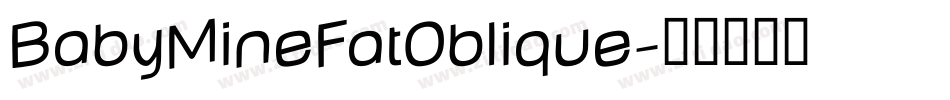 BabyMineFatOblique字体转换