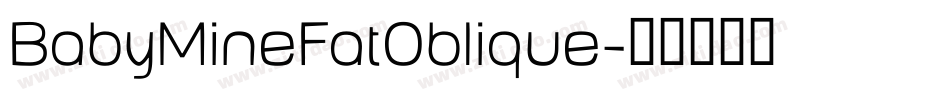 BabyMineFatOblique字体转换