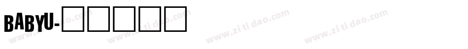 BABYU字体转换