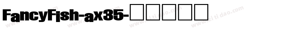 FancyFish-ax35字体转换