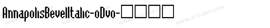 AnnapolisBevelItalic-oDvo字体转换