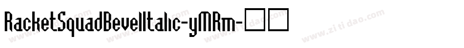 RacketSquadBevelItalic-yMRm字体转换