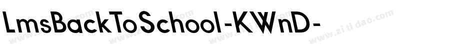 LmsBackToSchool-KWnD字体转换
