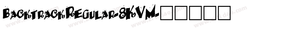 BacktrackRegular-8KVM字体转换