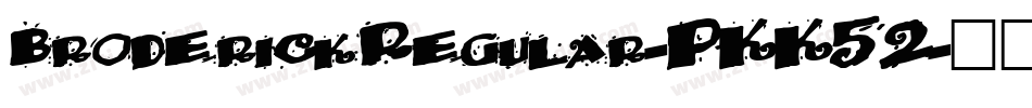BroderickRegular-PKK52字体转换