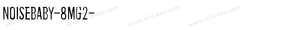 Noisebaby-8Mg2字体转换