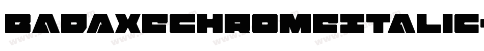 BadAxeChromeItalic-nRrAR字体转换