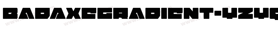 BadAxeGradient-Yzyqy字体转换