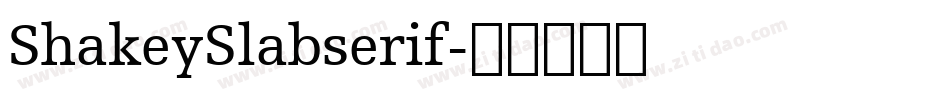 ShakeySlabserif字体转换