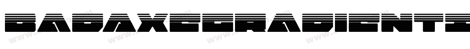 BadAxeGradientItalic-rgrv8字体转换