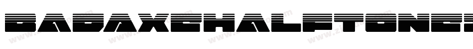 BadAxeHalftoneItalic-K7JVZ字体转换