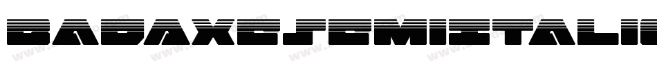 BadAxeSemiItalic-1G2je字体转换