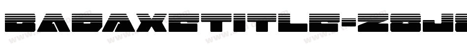 BadAxeTitle-z8J8a字体转换
