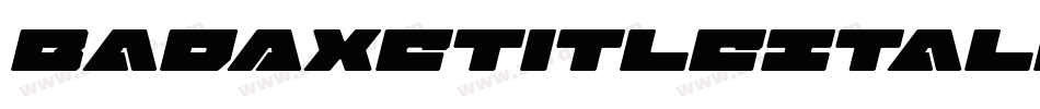 BadAxeTitleItalic-51W1L字体转换