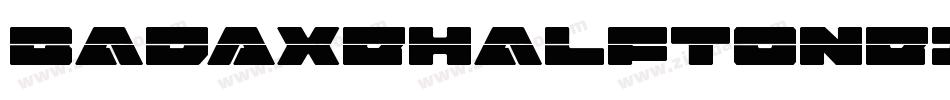 BadAxeHalftoneItalic-K7JVZ字体转换