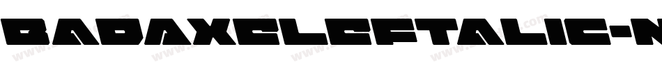BadAxeLeftalic-nRrA1字体转换