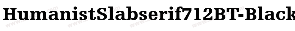 HumanistSlabserif712BT-Black字体转换