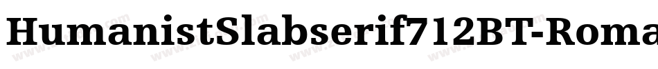 HumanistSlabserif712BT-Roman字体转换