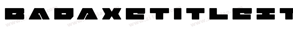 BadAxeTitleItalic-51W1L字体转换