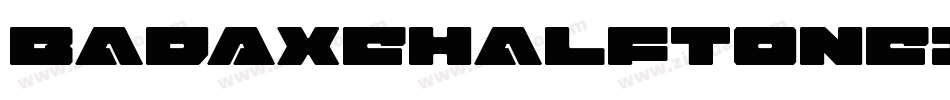 BadAxeHalftoneItalic-K7JVZ字体转换