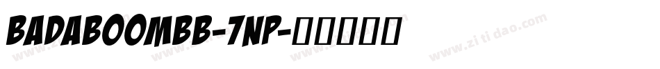 BadaboomBb-7nP字体转换