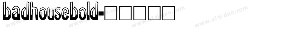 badhousebold字体转换