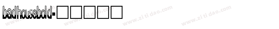 badhousebold字体转换