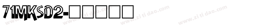 71MKSD2字体转换