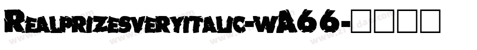 Realprizesveryitalic-wA66字体转换