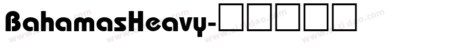 BahamasHeavy字体转换