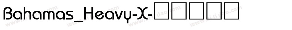 Bahamas_Heavy-X字体转换