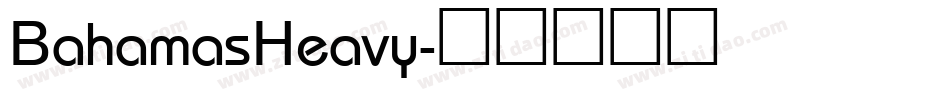 BahamasHeavy字体转换
