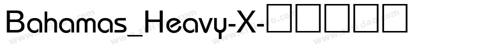 Bahamas_Heavy-X字体转换
