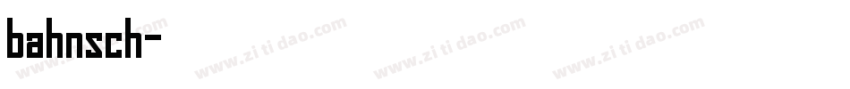 bahnsch字体转换