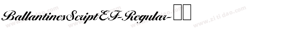 BallantinesScriptEF-Regular字体转换