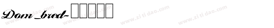 Dom_bred字体转换
