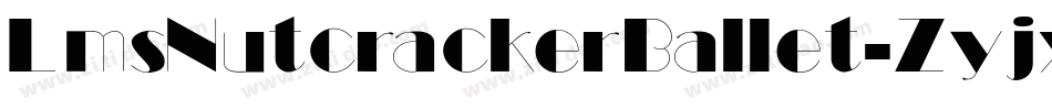 LmsNutcrackerBallet-Zyjx字体转换