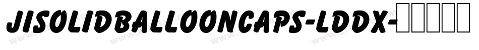 JiSolidBalloonCaps-lddX字体转换