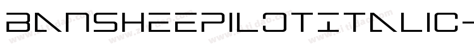BansheePilotItalic-6qL1字体转换