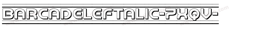 BarcadeLeftalic-7xqV字体转换