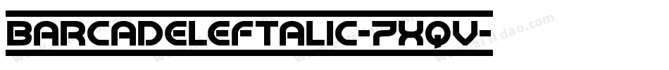 BarcadeLeftalic-7xqV字体转换
