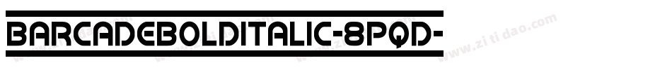 BarcadeBoldItalic-8pqD字体转换