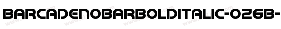 BarcadeNoBarBoldItalic-oz6B字体转换