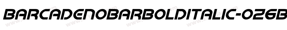BarcadeNoBarBoldItalic-oz6B字体转换