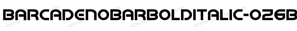 BarcadeNoBarBoldItalic-oz6B字体转换