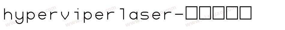 hyperviperlaser字体转换
