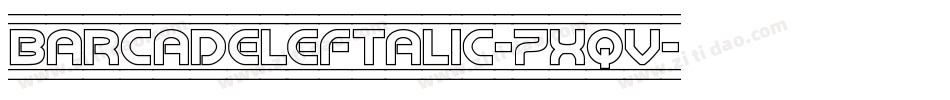 BarcadeLeftalic-7xqV字体转换