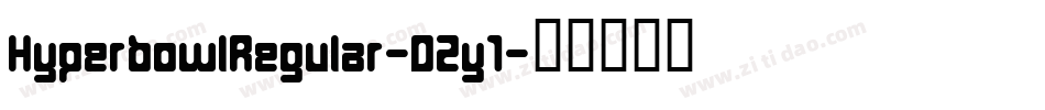 HyperbowlRegular-DZy1字体转换