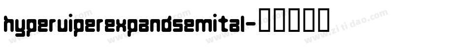 hyperviperexpandsemital字体转换