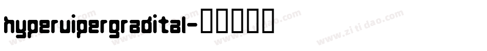 hypervipergradital字体转换